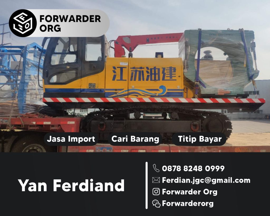 Jasa Import Alat Berat Excavator dan Sparepartnya | FORWARDER ORG
